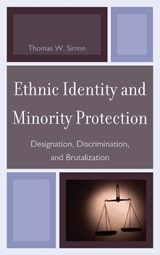 Ethnic Identity and Minority Protection - SIMON,  Thomas W. - 9780739149805