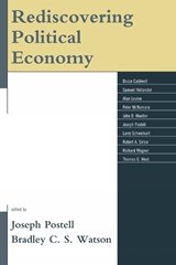 Rediscovering Political Economy - Joseph Postell ; Bradley C. S. Watson - 9780739166604