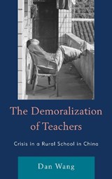 The Demoralization of Teachers - Dan Wang - 9780739169421