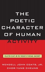The Poetic Character of Human Activity - WENDELL JOHN,  Jr. Coats ; Chor-yung Cheung - 9780739171615
