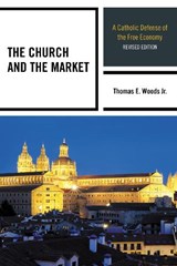 The Church and the Market - THOMAS E.,  Jr. Woods - 9780739188002