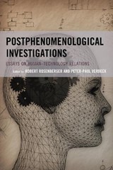 Postphenomenological Investigations - Rosenberger ; Peter-Paul Verbeek - 9780739194362