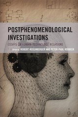 Postphenomenological Investigations - Rosenberger ; Peter-Paul Verbeek - 9780739194386