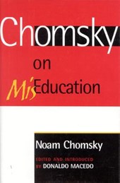 Chomsky on Mis-Education