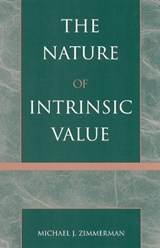 The Nature of Intrinsic Value - Michael J. Zimmerman - 9780742512634