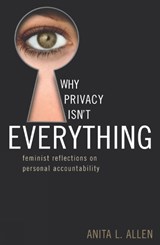Why Privacy Isn't Everything - Anita L. Allen - 9780742514096