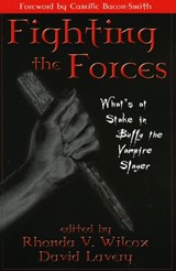 Fighting the Forces - Rhonda V. Wilcox ; David Lavery - 9780742516816