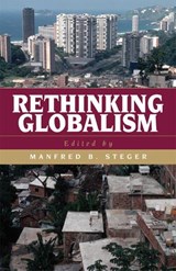 Rethinking Globalism - Manfred B. Steger - 9780742525450