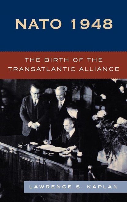 NATO 1948, Lawrence S. Kaplan - Gebonden - 9780742539167