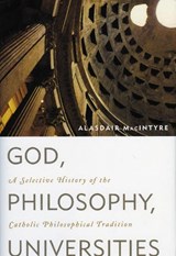 Macintyre, A: God, Philosophy, Universities - Alasdair Macintyre - 9780742544291