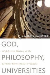 God, Philosophy, Universities - Alasdair MacIntyre - 9780742544307