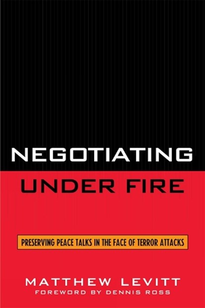 Negotiating Under Fire, Matthew Levitt - Gebonden - 9780742551626
