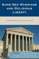 Same-Sex Marriage and Religious Liberty - DOUGLAS LAYCOCK ; ANTHONY R.,  Jr. Picarello ; Robin Fretwell Wilson - 9780742563261