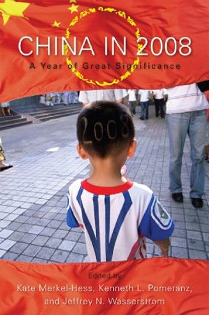 China in 2008, Kate Merkel-Hess ; Kenneth L. Pomeranz ; Jeffrey N. Wasserstrom - Gebonden - 9780742566590