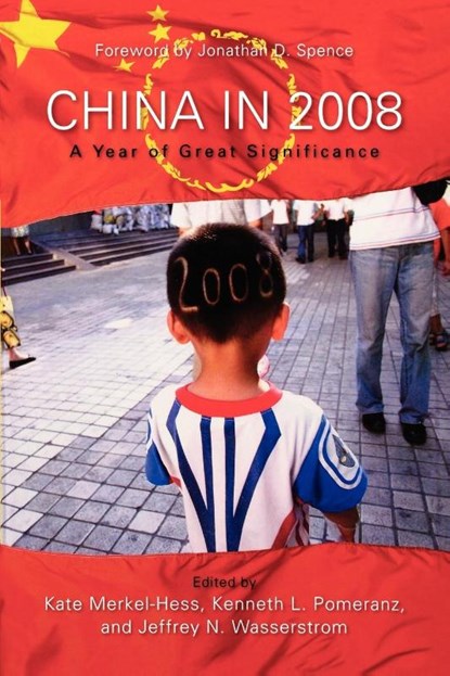 China in 2008, Kate Merkel-Hess ; Kenneth L. Pomeranz ; Jeffrey N. Wasserstrom - Paperback - 9780742566606