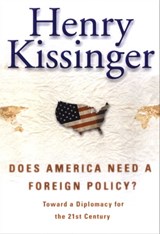 Does America Need a Foreign Policy? - Henry Kissinger - 9780743214902