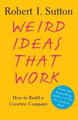 Weird Ideas That Work - Robert I. Sutton - 9780743215459