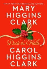 Deck the Halls - Mary Higgins Clark ; Carol Higgins Clark - 9780743216883