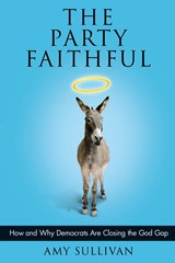 Party Faithful - Amy Sullivan - 9780743297875