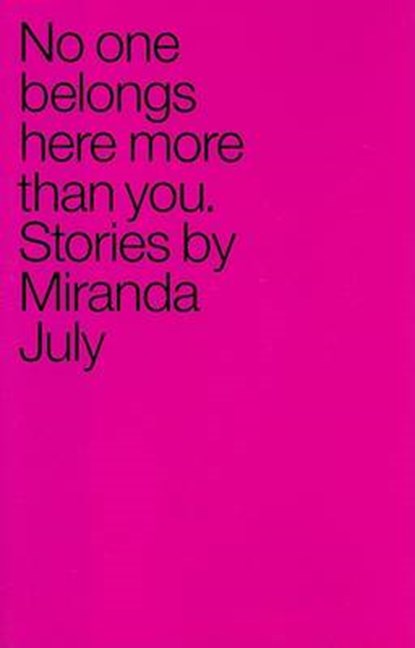 No One Belongs Here More Than You, JULY, Miranda - Gebonden - 9780743299398