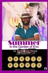 Summer in the Garden of Eros (2014 Edition) - Hormonius Young - 9780743316293