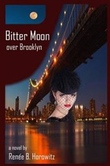 Bitter Moon over Brooklyn - Renee B Horowitz - 9780743317290