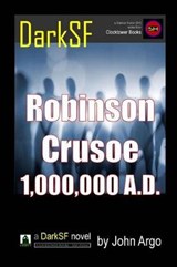 Robinson Crusoe 1,000,000 A.D. - ARGO,  John - 9780743317467