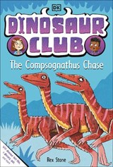 Dinosaur Club: The Compsognathus Chase - Rex Stone - 9780744059854