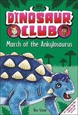 Dinosaur Club: March of the Ankylosaurus - Rex Stone - 9780744098358