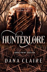 Hunterlore (Large Print Edition) - CLAIRE,  Dana - 9780744309812