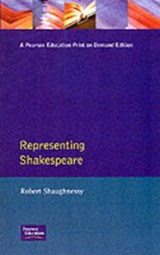 Representing Shakespeare - ROBERT (UNIVERSITY OF KENT,  UK) Shaughnessy - 9780745015606