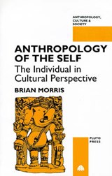 Anthropology of the Self - MORRIS,  Brian - 9780745308586