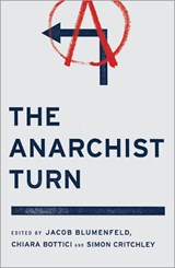 The Anarchist Turn - Jacob Blumenfeld ; Chiara Bottici ; Simon Critchley - 9780745333427