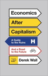 Economics After Capitalism - WALL,  Derek - 9780745335070