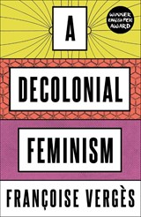 A Decolonial Feminism - Francoise Verges - 9780745341125