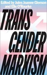 Transgender Marxism - Jules Joanne Gleeson ; Elle O'Rourke - 9780745341668