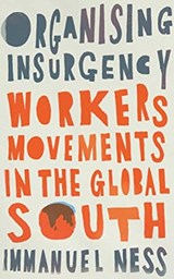 Organizing Insurgency - Immanuel Ness - 9780745343594