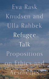 Refugee Talk - Eva (Copenhagen University Rask Knudsen ; Ulla (Copenhagen University Rahbek - 9780745344423