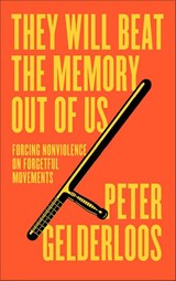 They Will Beat the Memory Out of Us - Peter Gelderloos - 9780745349770