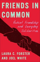 Friends in Common - Laura C. Forster ; Joel White - 9780745350585