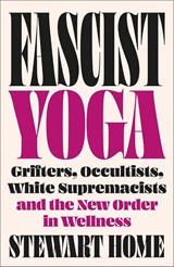 Fascist Yoga - Stewart Home - 9780745351124