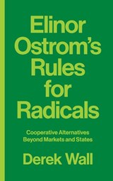 Elinor Ostrom's Rules for Radicals - Derek Wall - 9780745399355