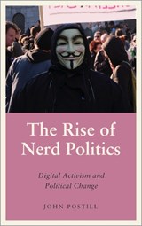 The Rise of Nerd Politics - POSTILL,  John - 9780745399836