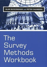 The Survey Methods Workbook - ALAN (BATH SPA UNIVERSITY) BUCKINGHAM ; PETER (AUSTRALIAN INSTITUTE OF FAMILY STUDIES,  Melbourne) Saunders - 9780745622446