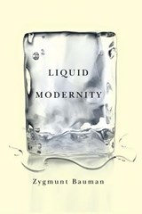 Liquid Modernity | Zygmunt (Universities of Leeds and Warsaw) Bauman | 