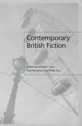 Contemporary British Fiction - Richard (South Bank University) Lane ; Rod (University of Cambridge) Mengham ; Philip (University College Northampton) Tew - 9780745628660