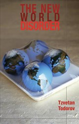 The New World Disorder - TZVETAN (CNRS,  Paris) Todorov - 9780745633695