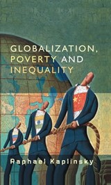 Globalization, Poverty and Inequality - Raphael Kaplinsky - 9780745635842