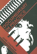 Documentary in Practice - Jane L. (University of Lincoln) Chapman - 9780745636122
