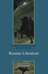 Russian Literature - Andrew Baruch Wachtel ; Ilya Vinitsky - 9780745636863